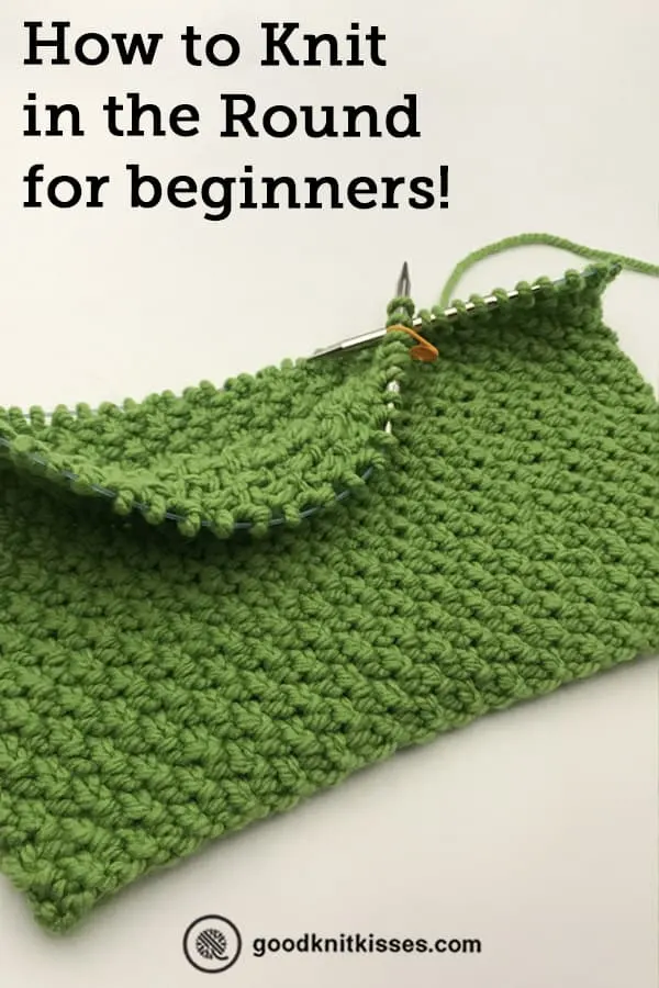 Lesson 8: How to Knit in the Round for Beginners - GoodKnit Kisses